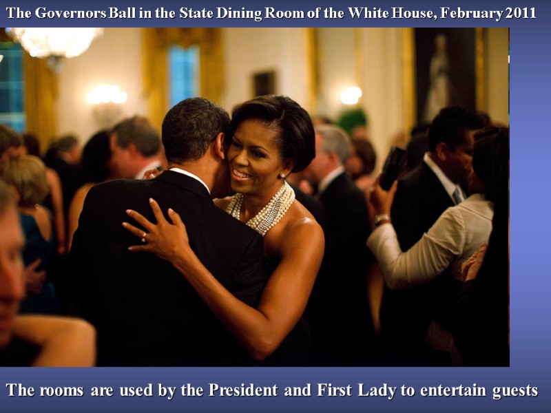 The Governors Ball in the State Dining Room of the White House, February 2011